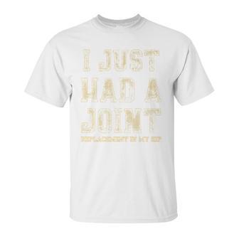 Crushtee Hip Replacement Just Had A Joint T- Unisex T-Shirt | Favorety UK