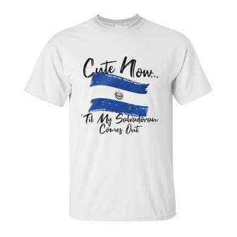 Cute Now Ladies El Salvador Til My Salvadoran Comes Out Wome Unisex T-Shirt | Favorety