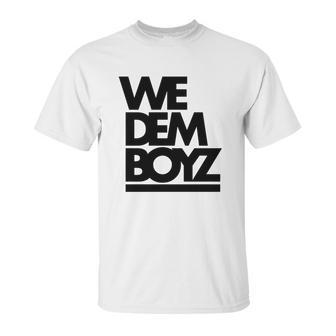 We Dem Boyz Unisex T-Shirt | Favorety DE