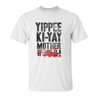 Die Hard Yippee Ki Yay Quote Unisex T-Shirt | Favorety DE