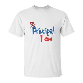 Dr Seuss Principal I Am Unisex T-Shirt | Favorety