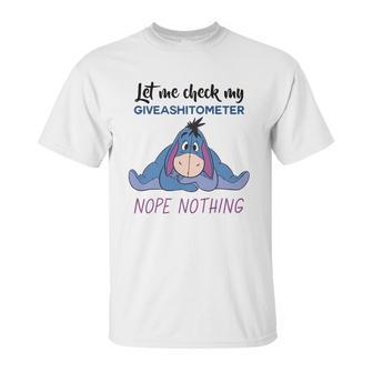 Eeyore Let Me Check My Giveashitometer Nope Nothing Unisex T-Shirt | Favorety CA