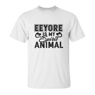 Eeyore Is My Spirit Animal Unisex T-Shirt | Favorety DE