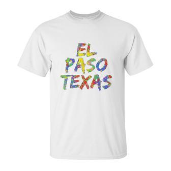 El Paso Gifts For Texans Colorful Texas City Unisex T-Shirt | Favorety CA