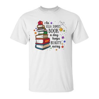 An Ella James Book A Day Keeps Reality Away Unisex T-Shirt | Favorety UK