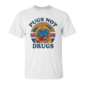 Funny Pugs Not Drugs For Pug Lovers Unisex T-Shirt | Favorety CA