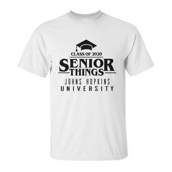 Funny Senior Things Graduation Johns Hopkins University 2020 Unisex T-Shirt | Favorety