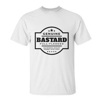 Genuine Bastard Unisex T-Shirt | Favorety AU