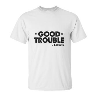 Good Trouble John Lewis Unisex T-Shirt | Favorety UK