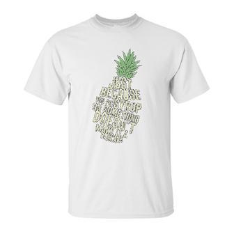 Gus And Spencer Funny Pineapple Psych Unisex T-Shirt | Favorety