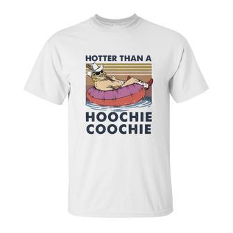 Hotter Than A Hoochie Coochie Vintage Shirt Unisex T-Shirt | Favorety DE