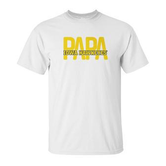 Iowa Hawkeyes Papa Hawkeyes Apparel Unisex T-Shirt | Favorety DE