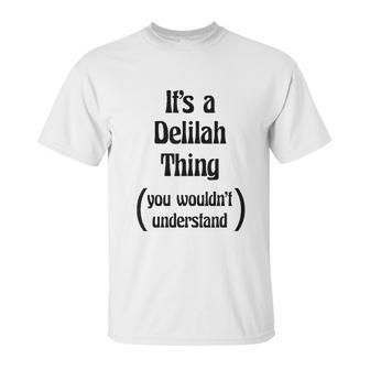 Its A Delilah Thing Unisex T-Shirt | Favorety UK