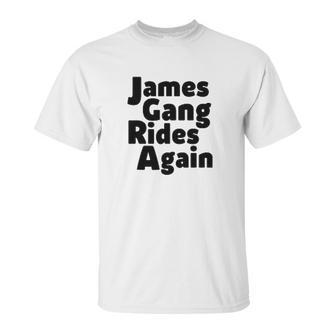 James Gang Rides Again Unisex T-Shirt | Favorety DE