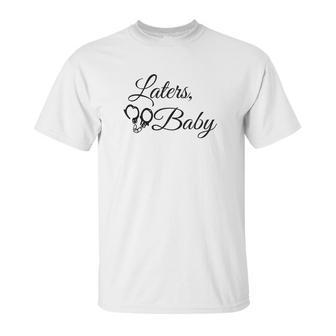 Laters Baby - 50 Shades Of Grey Quote Unisex T-Shirt | Favorety AU