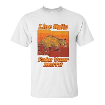 Live Ugly Fake Your Death Retro Unisex T-Shirt | Favorety CA