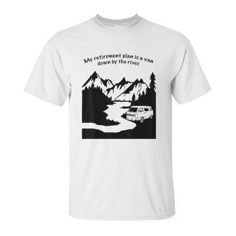 Living In A Van Down By The River Camping And Hiking Unisex T-Shirt | Favorety AU