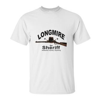 Longmire For Sheriff Police T Shirts Unisex T-Shirt | Favorety UK