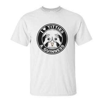 I Love Titties And Guinness Unisex T-Shirt | Favorety