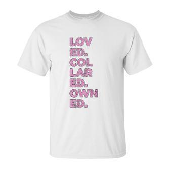 Loved Collared Owned Kink Gear Unisex T-Shirt | Favorety CA