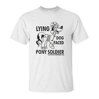 Lying Dog Faced Pony Soldier Unisex T-Shirt | Favorety AU