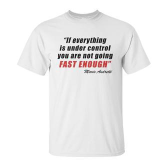 Mario Andretti Quote Unisex T-Shirt | Favorety