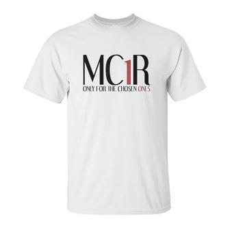 Mc1r Only For The Chosen Ones Funny Redhead Unisex T-Shirt | Favorety