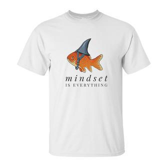 Mindset Motivational Quote Cute Goldfish Shark Unisex T-Shirt | Favorety