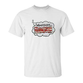 Mmm Bacon Unisex T-Shirt | Favorety UK