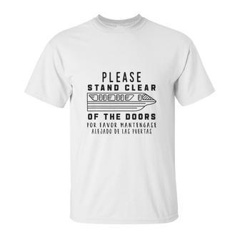 Monorail Please Stand Clear Of The Doors Unisex T-Shirt | Favorety CA