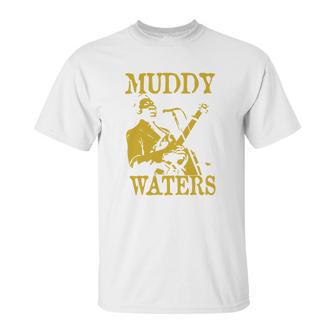 Muddy Waters Unisex T-Shirt | Favorety