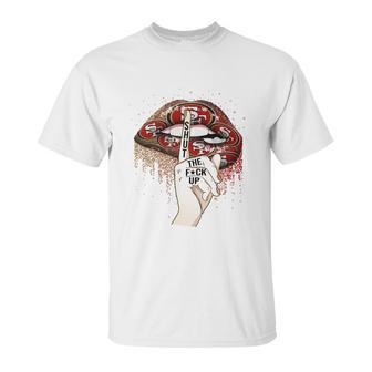 Nfl San Francisco 49Ers Lips Shut The Fuck Up Shirt Unisex T-Shirt | Favorety