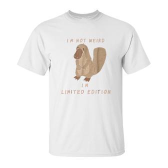 Im Not Weird Funny Platypus Unisex T-Shirt | Favorety UK