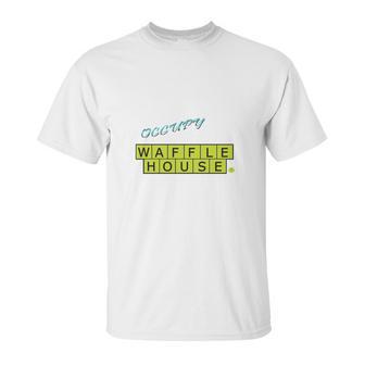 Occupy Waffle House Unisex T-Shirt | Favorety DE