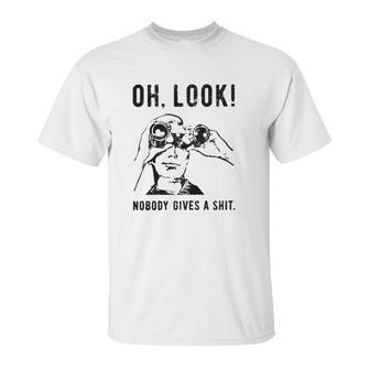 Oh Look Nobody Gives A Shit Special 2022 Gift Unisex T-Shirt | Favorety CA