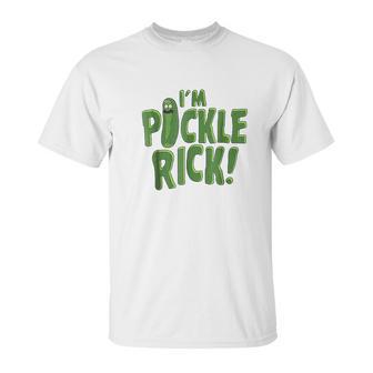 I Am Pickle Rick Pickle Text Unisex T-Shirt | Favorety AU