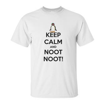 Pingu Keep Calm And Noot Noot Unisex T-Shirt | Favorety