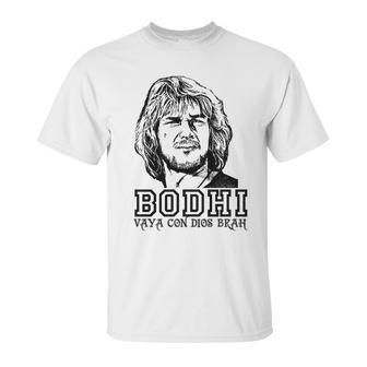 Point Break Bodhi Vaya Con Dios Brah Unisex T-Shirt | Favorety CA