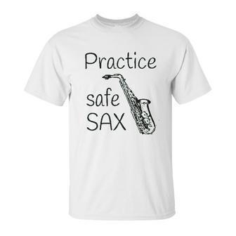 Practice Safe Sax Funny Saxophone Unisex T-Shirt | Favorety DE