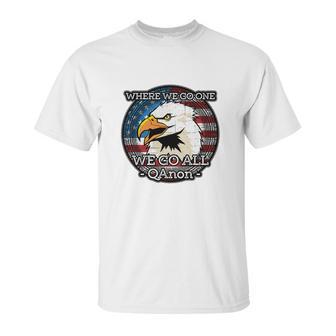 Q Anon Where We Go One We Go All Wwg1wga T-Shirt Unisex T-Shirt | Favorety AU