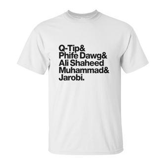 Qtip Phife Dawg Ali Shaheed Muhammad Jarobi Unisex T-Shirt | Favorety