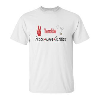 Thermofisher Peace Love Sanitize Coronavirus Shirtsh Unisex T-Shirt | Favorety DE