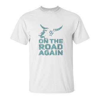 On The Road Again Traveling Road Warrior Unisex T-Shirt | Favorety UK