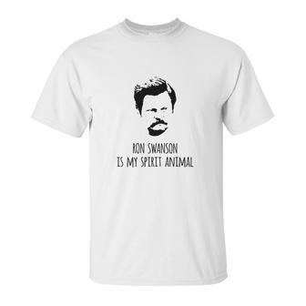 Ron Swanson Is My Spirit Animal Unisex T-Shirt | Favorety