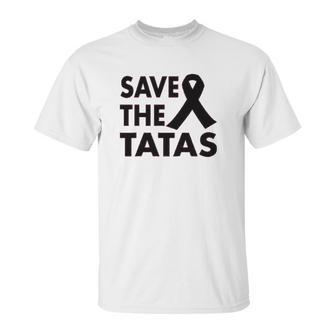 Save The Tatas Unisex T-Shirt | Favorety CA