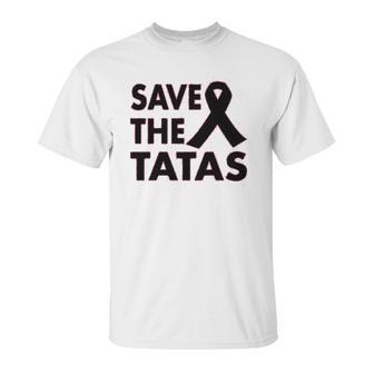 Save The Tatas Unisex T-Shirt | Favorety UK