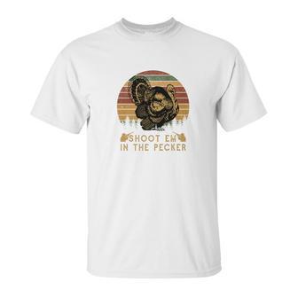 Shoot Em In The Pecker Fun Hunting Turkey Unisex T-Shirt | Favorety AU