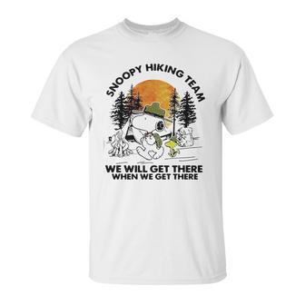 Snoopy Hiking Team We Will Get There When We Get There T-Shirt Unisex T-Shirt | Favorety UK