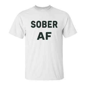 Sober Af Ladies Sobriety Unisex T-Shirt | Favorety UK