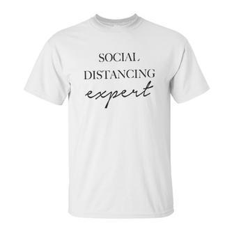 Social Distancing Expert Social Distancing Unisex T-Shirt | Favorety AU